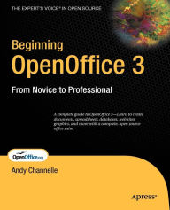 Title: Beginning OpenOffice 3: From Novice to Professional, Author: Andy Channelle