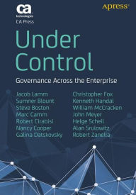 Title: Under Control: Governance Across the Enterprise, Author: Jacob Lamm
