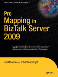 Title: Pro Mapping in BizTalk Server 2009 / Edition 1, Author: Jim Dawson