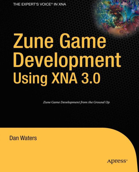 Zune Game Development using XNA 3.0 / Edition 1