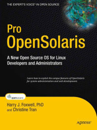 Title: Pro OpenSolaris: A New Open Source OS for Linux Developers and Administrators, Author: Harry Foxwell