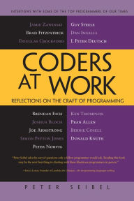 Title: Coders at Work: Reflections on the Craft of Programming, Author: Peter Seibel