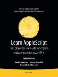 Title: Learn AppleScript: The Comprehensive Guide to Scripting and Automation on Mac OS X, Author: Hamish Sanderson