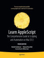 Learn AppleScript: The Comprehensive Guide to Scripting and Automation on Mac OS X