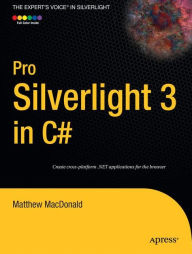 Title: Pro Silverlight 3 in C# / Edition 1, Author: Matthew MacDonald