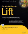 The Definitive Guide to Lift: A Scala-based Web Framework