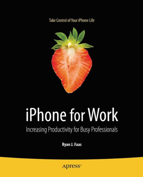 iPhone for Work: Increasing Productivity for Busy Professionals