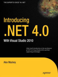 Title: Introducing .NET 4.0: With Visual Studio 2010, Author: Alex Mackey