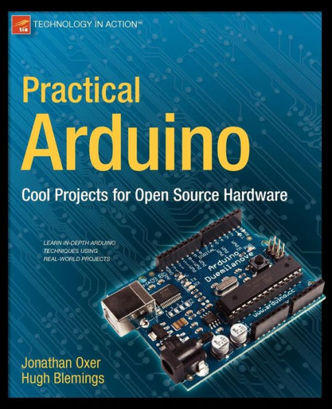 Practical Arduino: Cool Projects for Open Source Hardware / Edition 1