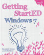 Getting StartED with Windows 7