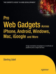 Title: Pro Web Gadgets for Mobile and Desktop, Author: Sterling Udell