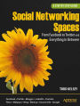 Social Networking Spaces: From Facebook to Twitter and Everything In Between