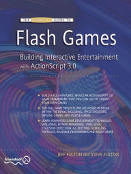 Title: The Essential Guide to Flash Games: Building Interactive Entertainment with ActionScript, Author: Jeff Fulton