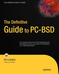 Title: The Definitive Guide to PC-BSD: Frugal Unix for Power Users, Author: Dru Lavigne
