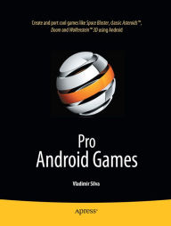 Title: Pro Android Games, Author: Vladimir Silva