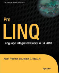 Title: Pro LINQ: Language Integrated Query in C# 2010, Author: Joseph Rattz