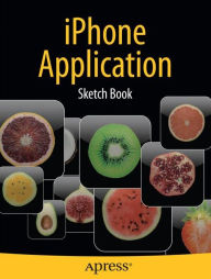 Title: iPhone Application Sketch Book, Author: Dean Kaplan