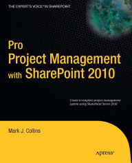 Title: Pro Project Management with SharePoint 2010, Author: Mark Collins