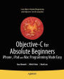 Objective-C for Absolute Beginners: iPhone, iPad and Mac Programming Made Easy