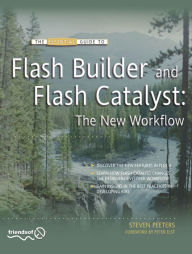 Title: Flash Builder and Flash Catalyst: The New Workflow, Author: Steven Peeters