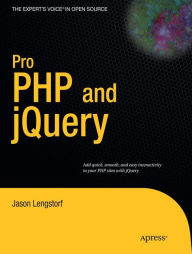 Title: Pro PHP and jQuery / Edition 1, Author: Jason Lengstorf