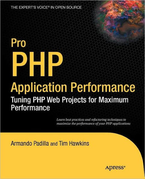 Pro PHP Application Performance: Tuning PHP Web Projects for Maximum Performance / Edition 1