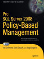 Pro SQL Server 2008 Policy-Based Management