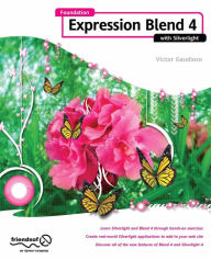 Title: Foundation Expression Blend 4 with Silverlight, Author: Victor Gaudioso
