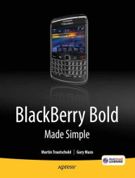 Title: BlackBerry Bold Made Simple, Author: Gary Mazo