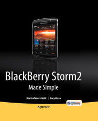 Title: BlackBerry Storm 2 Made Simple, Author: Gary Mazo