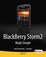 Title: BlackBerry Storm2 Made Simple: Written for the Storm 9500 and 9530, and the Storm2 9520, 9530, and 9550, Author: Gary Mazo