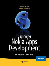 Title: Beginning Nokia Apps Development: Qt and HTML5 for Symbian and MeeGo, Author: Daniel Zucker