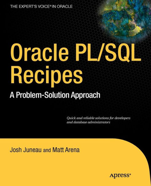 Oracle and PL/SQL Recipes: A Problem-Solution Approach / Edition 1