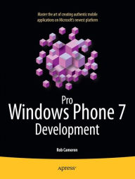 Title: Pro Windows Phone 7 Development, Author: Rob Cameron