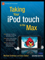 Title: Taking Your iPod touch to the Max, Author: Erica Sadun