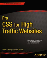 Title: Pro CSS for High Traffic Websites, Author: Antony Kennedy