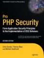 Pro PHP Security: From Application Security Principles to the Implementation of XSS Defenses / Edition 2