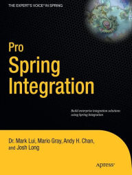 Title: Pro Spring Integration / Edition 1, Author: Josh Long