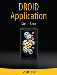 Title: DROID Application Sketch Book, Author: Dean Kaplan