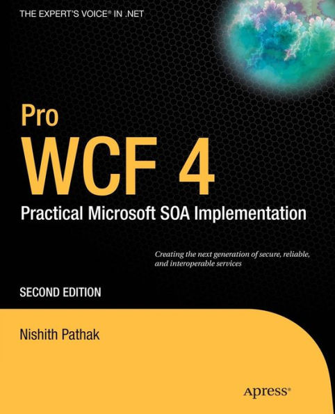 Pro WCF 4: Practical Microsoft SOA Implementation