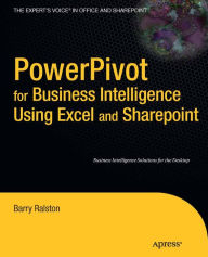 Title: PowerPivot for Business Intelligence Using Excel and SharePoint, Author: Barry Ralston