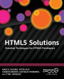 HTML5 Solutions: Essential Techniques for HTML5 Developers