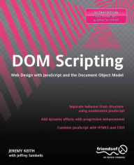 Title: DOM Scripting: Web Design with JavaScript and the Document Object Model, Author: Jeremy Keith