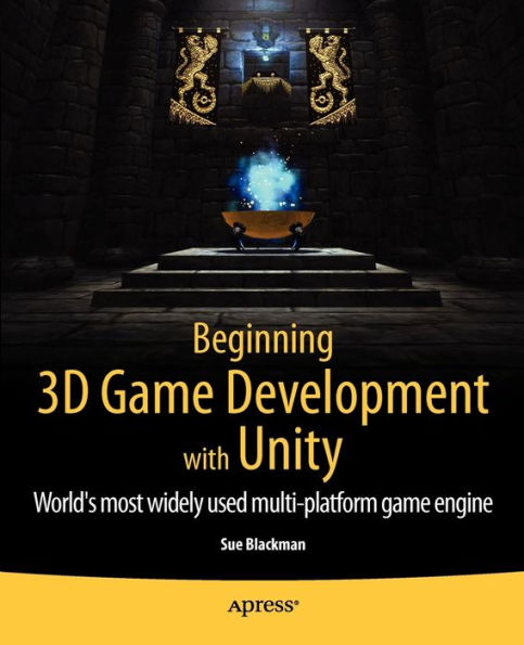 Beginning 3D Game Development with Unity: All-in-one, multi-platform game development / Edition 1