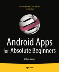 Title: Android Apps for Absolute Beginners, Author: Wallace Jackson