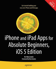 Title: iPhone and iPad Apps for Absolute Beginners, iOS 5 Edition, Author: Rory Lewis