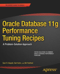 Title: Oracle Database 11g Performance Tuning Recipes: A Problem-Solution Approach, Author: Sam Alapati