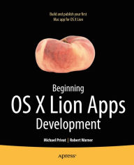 Title: Beginning OS X Lion Apps Development, Author: Robert  Warner