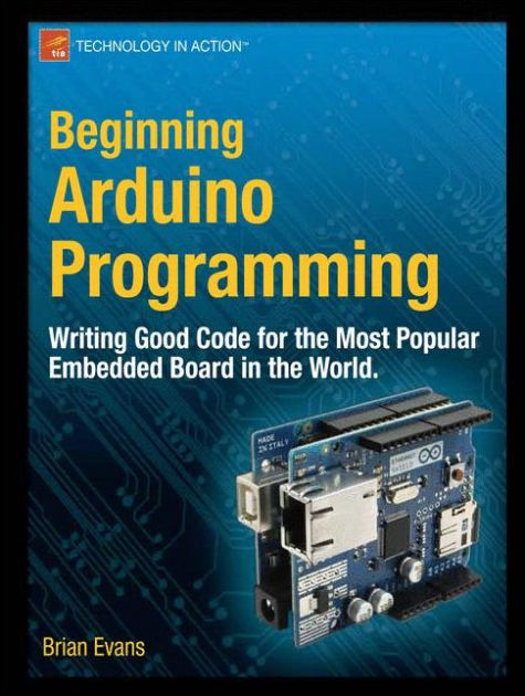 Beginning Arduino Programming by Brian Evans, Paperback | Barnes & Noble®