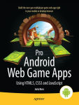 Alternative view 4 of Pro Android Web Game Apps: Using HTML5, CSS3 and JavaScript